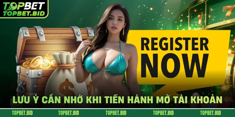 Lưu ý cần nhớ khi tiến hành mở tài khoản