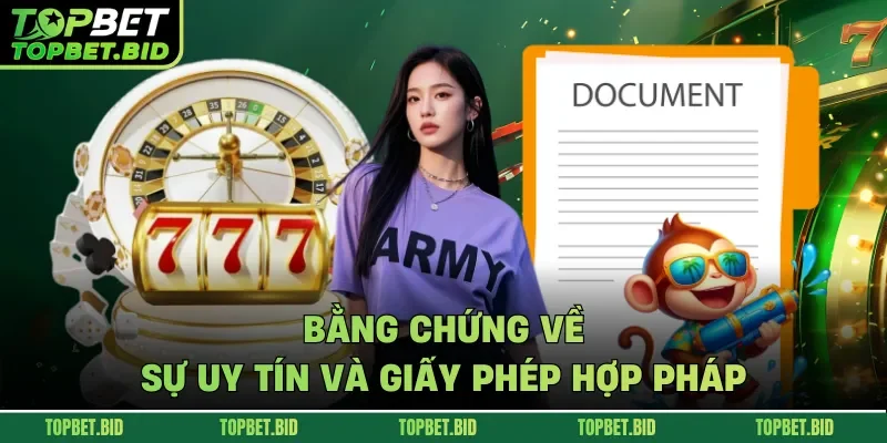 Bằng chứng về sự uy tín và giấy phép hợp pháp 