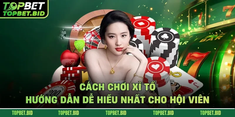 Cách chơi xì tố