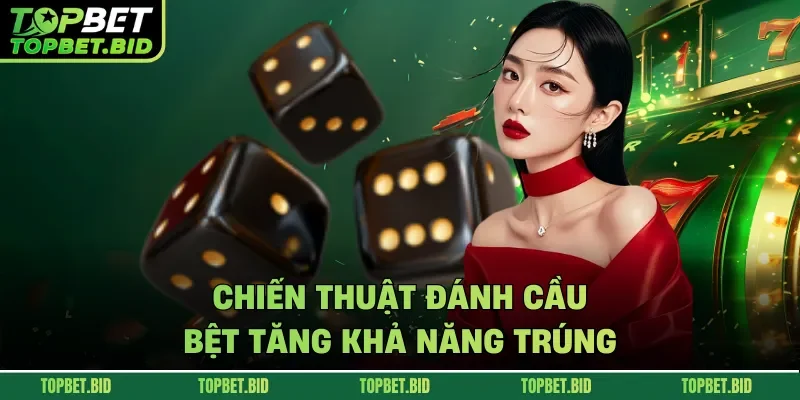 Chiến thuật đánh cầu bệt tăng khả năng trúng