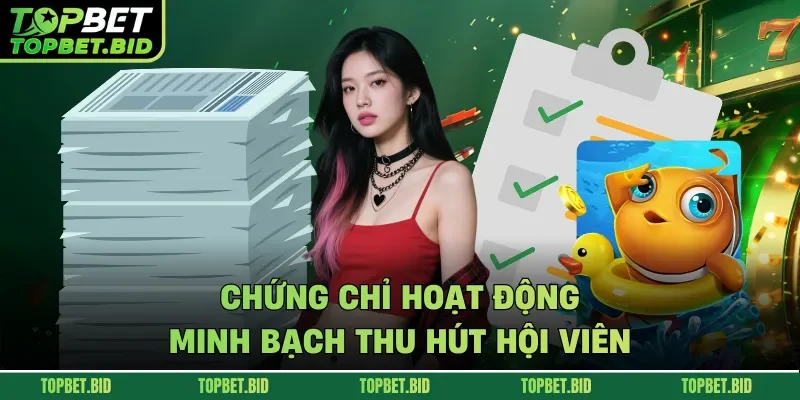 Chứng chỉ hoạt động minh bạch thu hút hội viên