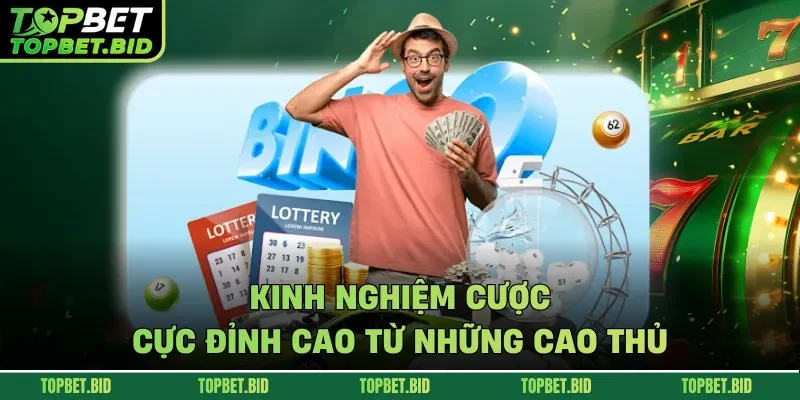 Kinh nghiệm cược cực đỉnh cao từ những cao thủ