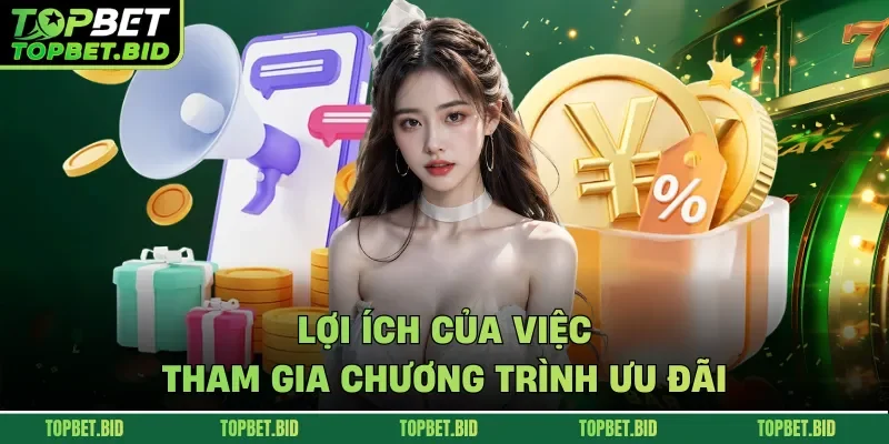 Lợi ích của việc tham gia chương trình ưu đãi