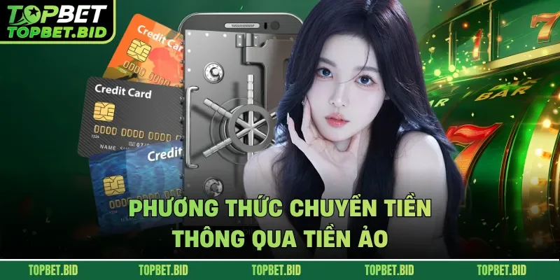 Phương thức chuyển tiền thông qua tiền ảo