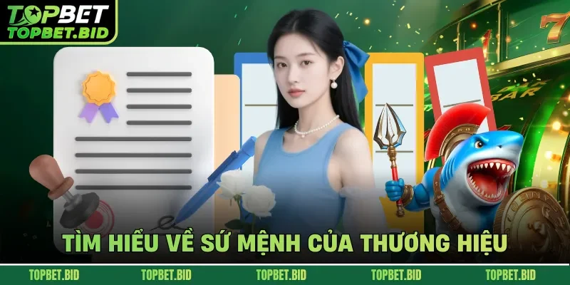 Tìm hiểu về sứ mệnh của thương hiệu