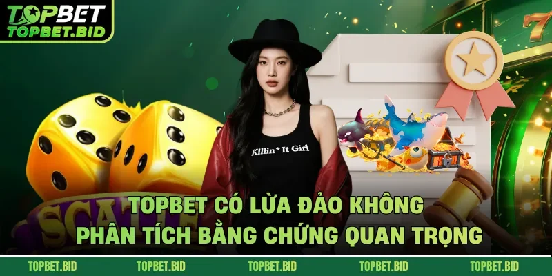 TOPBET có lừa đảo không