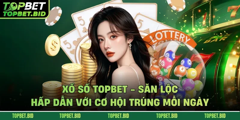 Xổ số TOPBET